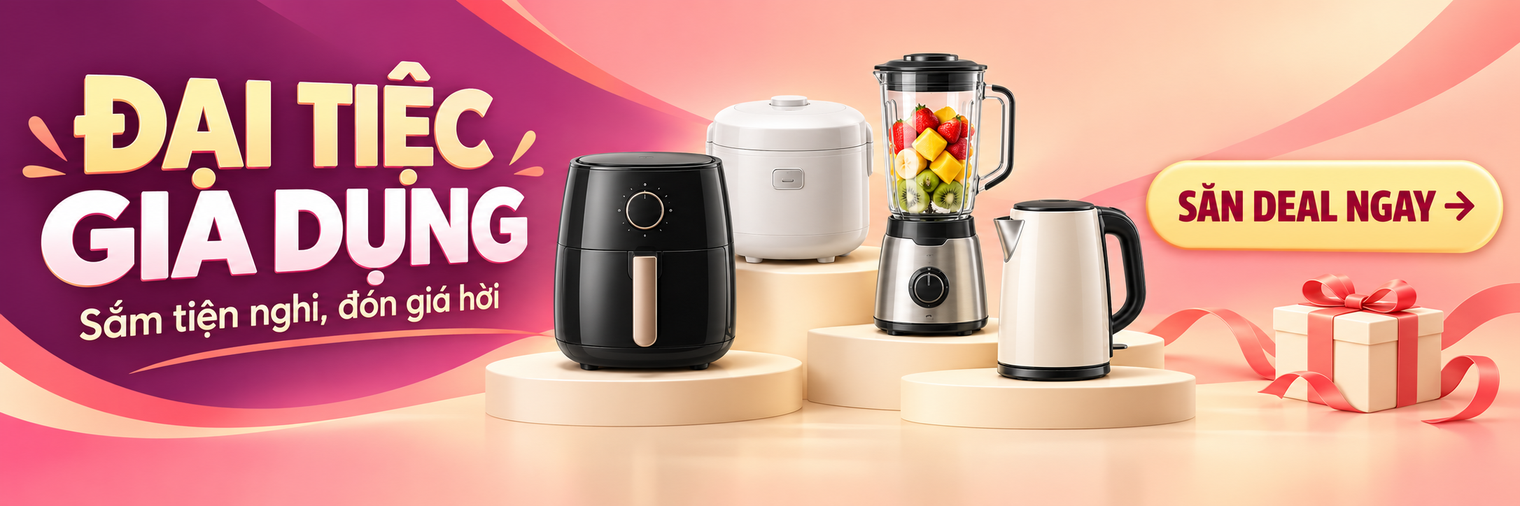 Banner Đại tiệc gia dụng - Sắm tiện nghi đón giá hời Nồi chiên Nồi cơm Máy xay Ấm siêu tốc