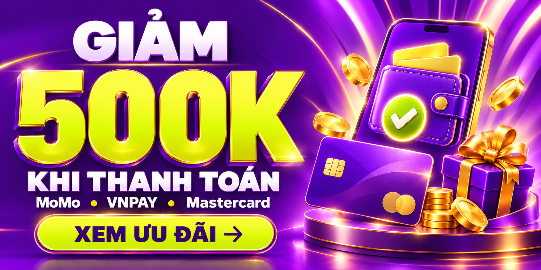 Banner ưu đãi giảm ngay 500.000đ khi thanh toán đơn hàng qua Ví điện tử MoMo VNPAY hoặc thẻ quốc tế Mastercard Visa